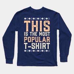 This Is The Most Popular T-shirt Long Sleeve T-Shirt